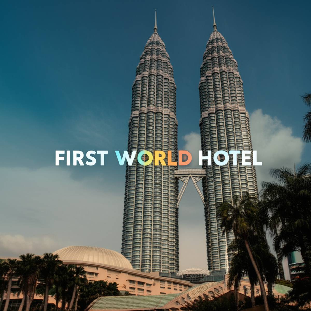 First World Hotel